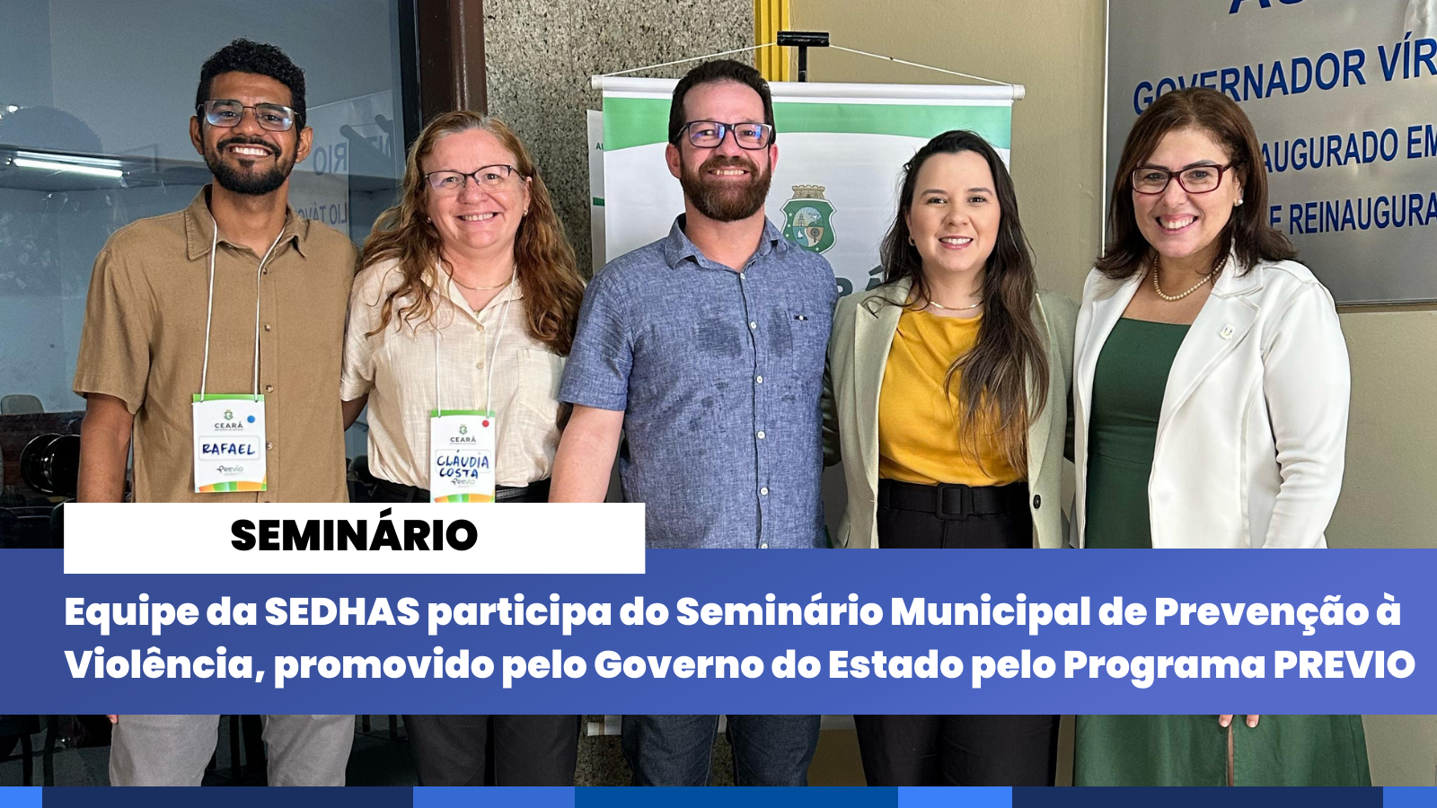 Equipe da SEDHAS participa do Seminário Municipal de Prevenção à Violência, p...