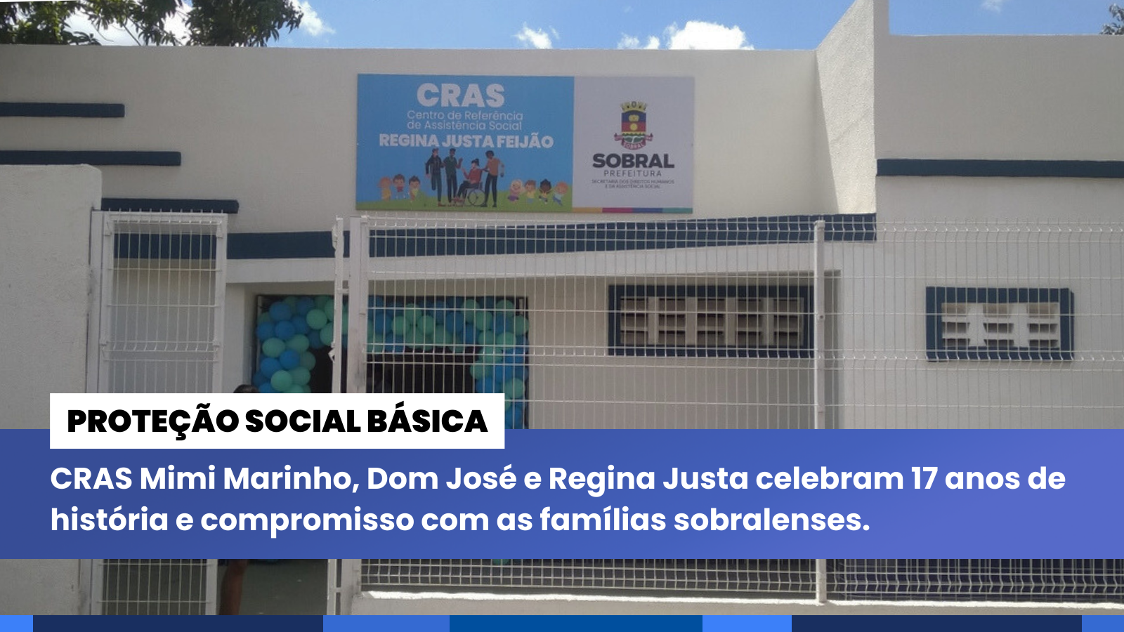 CRAS Mimi Marinho, Dom José e Regina Justa celebram 17 anos de história e com...