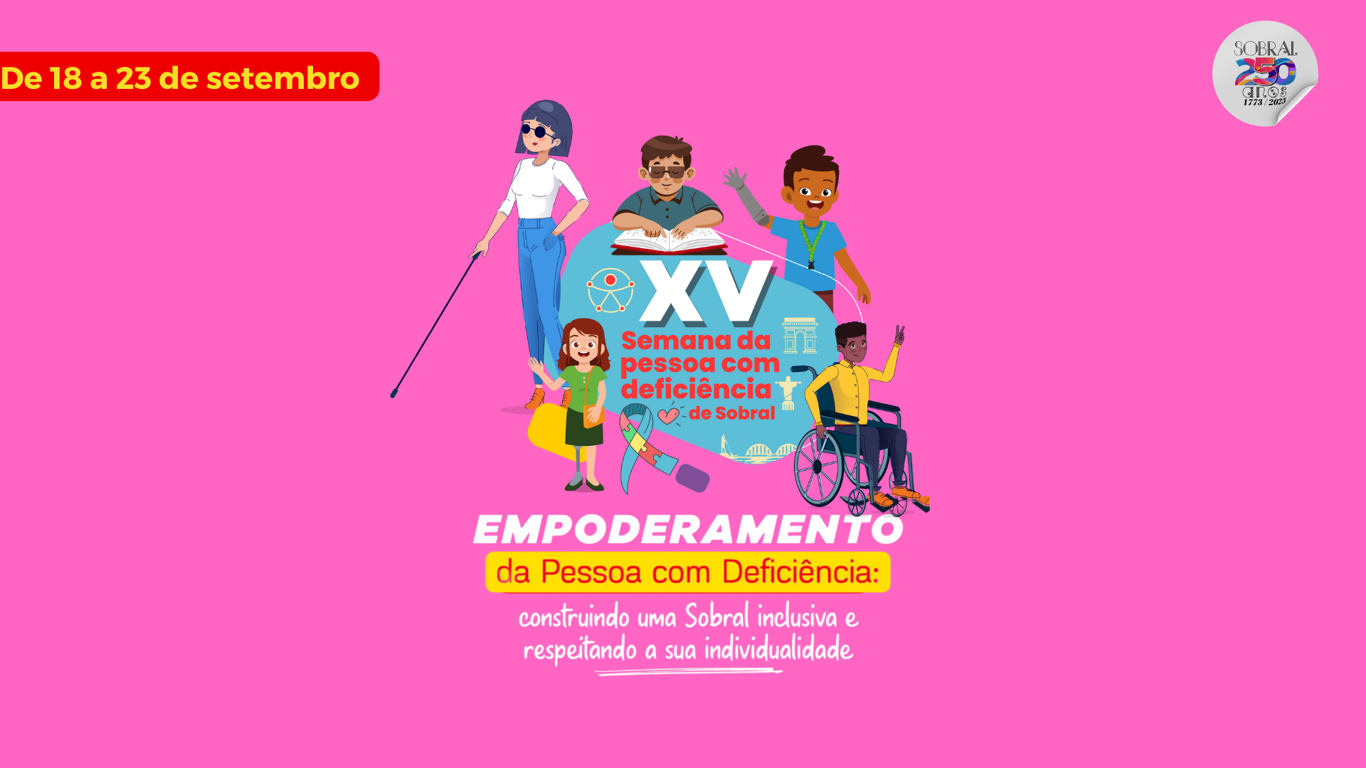 XV Semana da Pessoa com Deficiência de Sobral inicia na próxima segunda-feira...