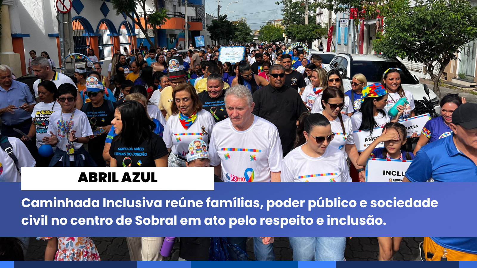 Caminhada Inclusiva reúne famílias, poder público e sociedade civil no centro...