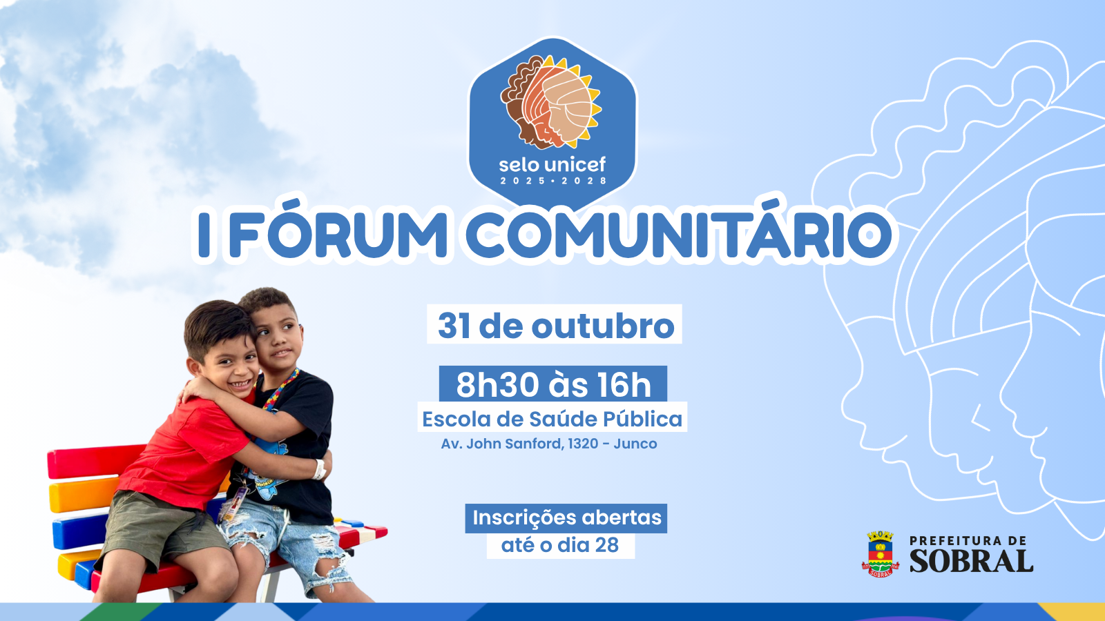 Sobral realiza I Fórum Comunitário do Selo UNICEF para fortalecer políticas p...