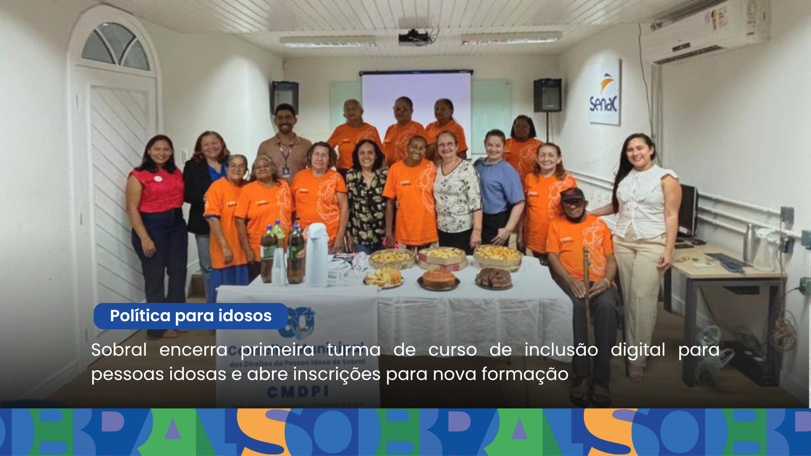 Sobral encerra primeira turma de curso de inclusão digital para pessoas idosa...