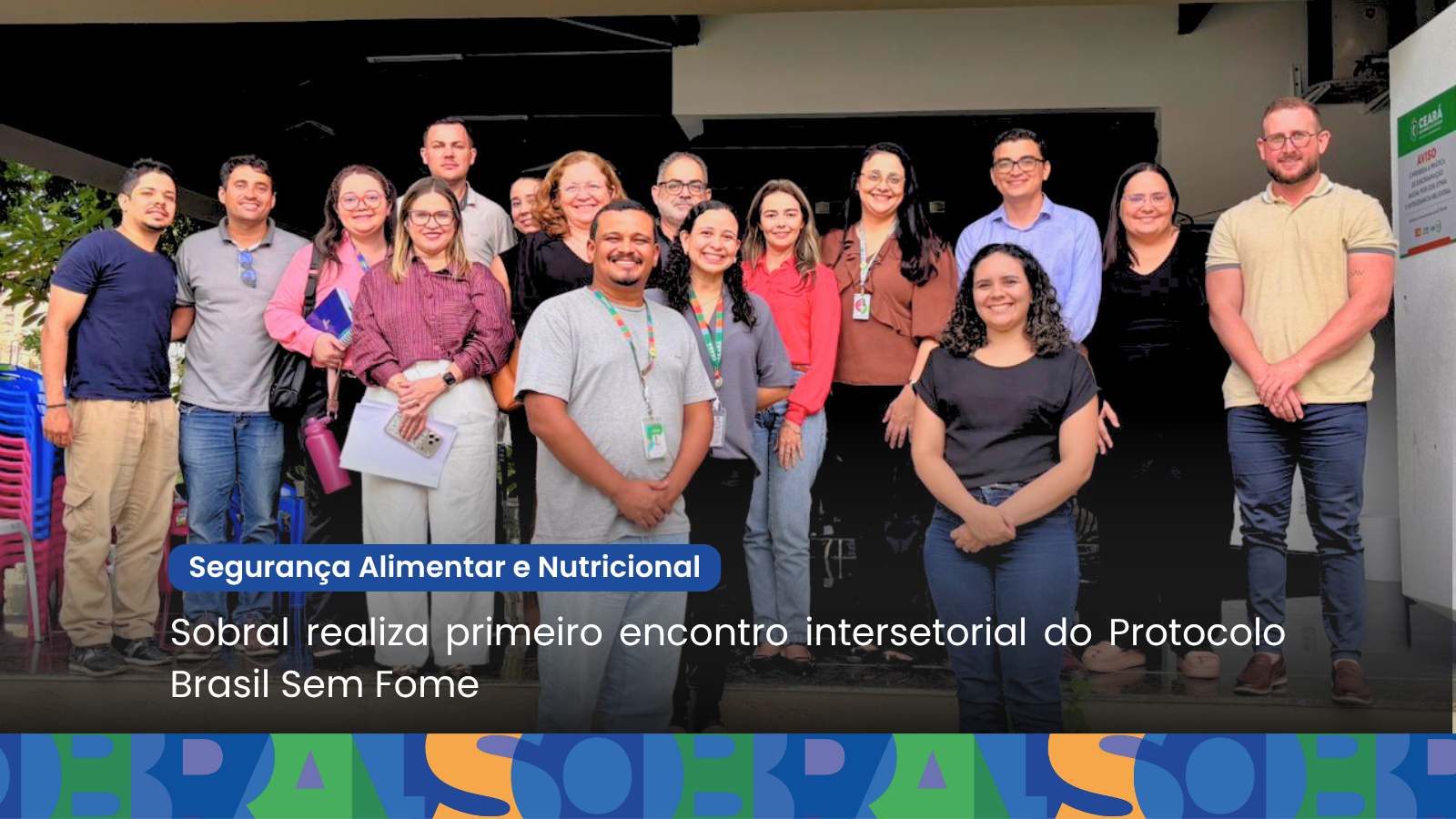 Sobral realiza primeiro encontro intersetorial do Protocolo Brasil Sem Fome