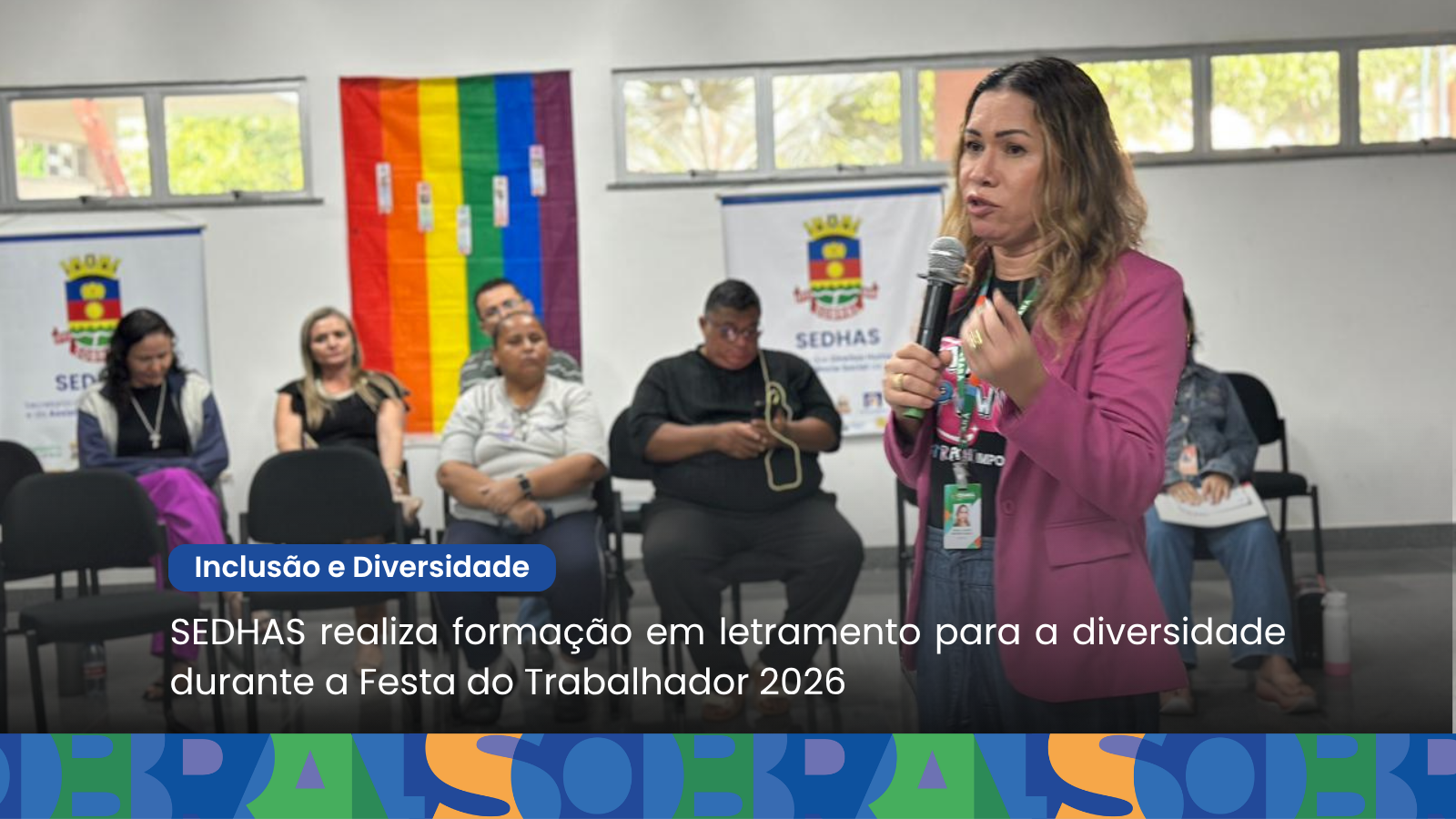 SEDHAS realiza formação em letramento para a diversidade durante a Festa do T...
