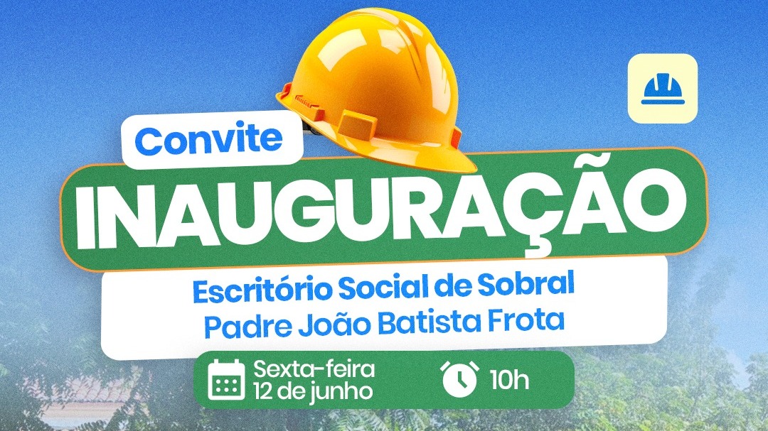 Sobral inaugura primeiro Escritório Social do interior do Ceará nesta sexta-f...