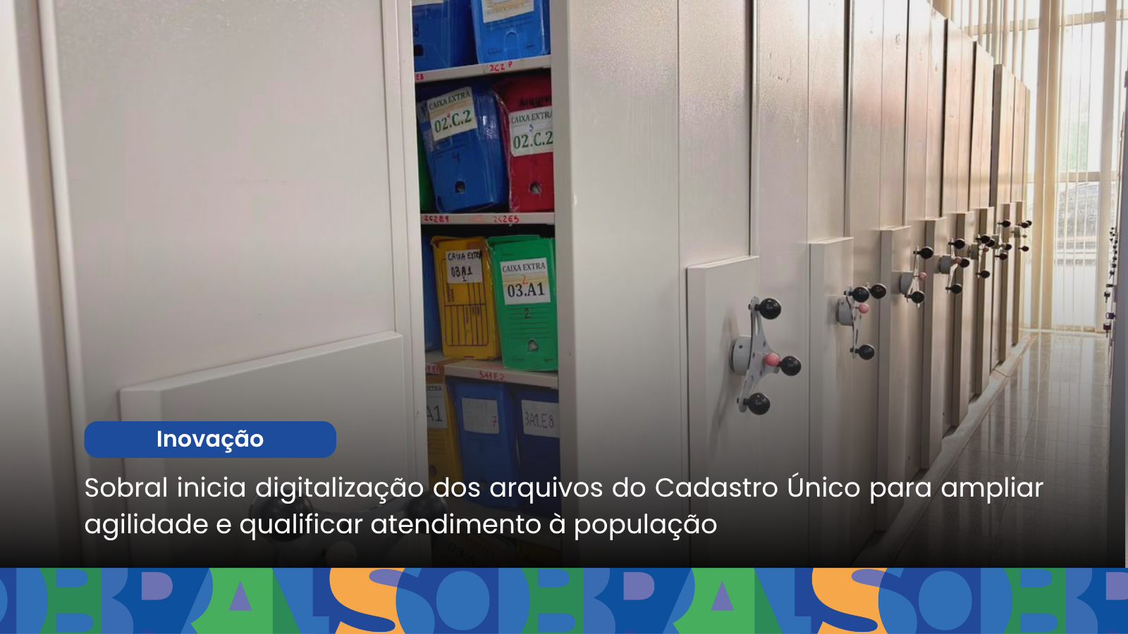 Sobral inicia digitalização dos arquivos do Cadastro Único para ampliar agili...