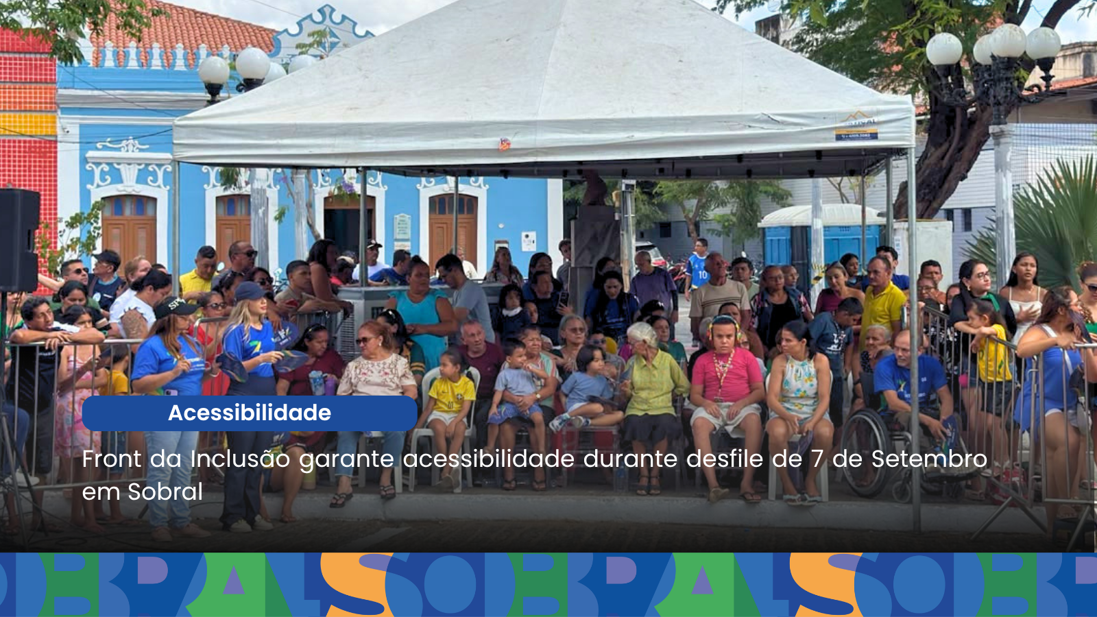 Front da Inclusão garante acessibilidade durante desfile de 7 de Setembro em ...