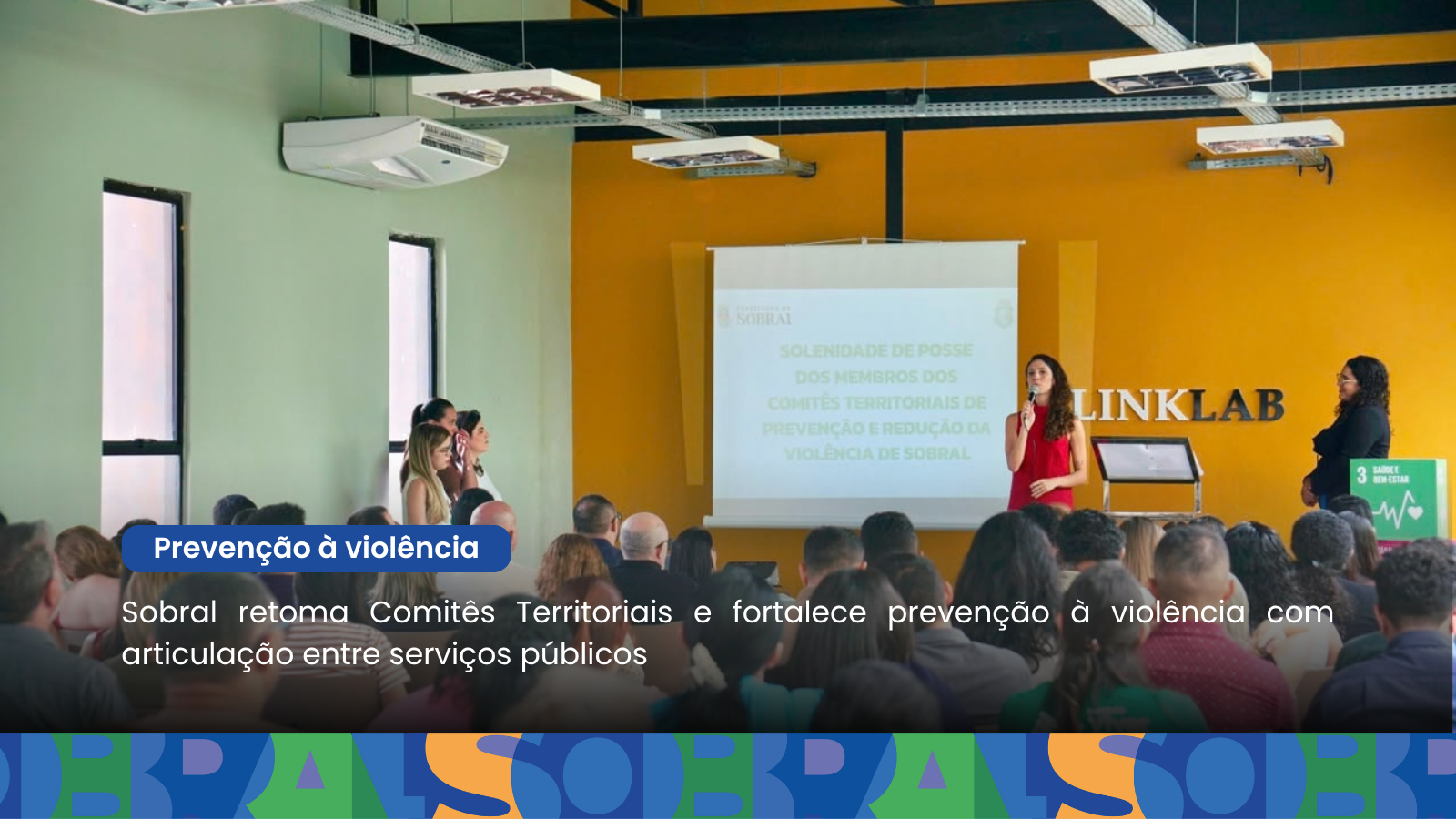 Sobral retoma Comitês Territoriais e fortalece prevenção à violência com arti...