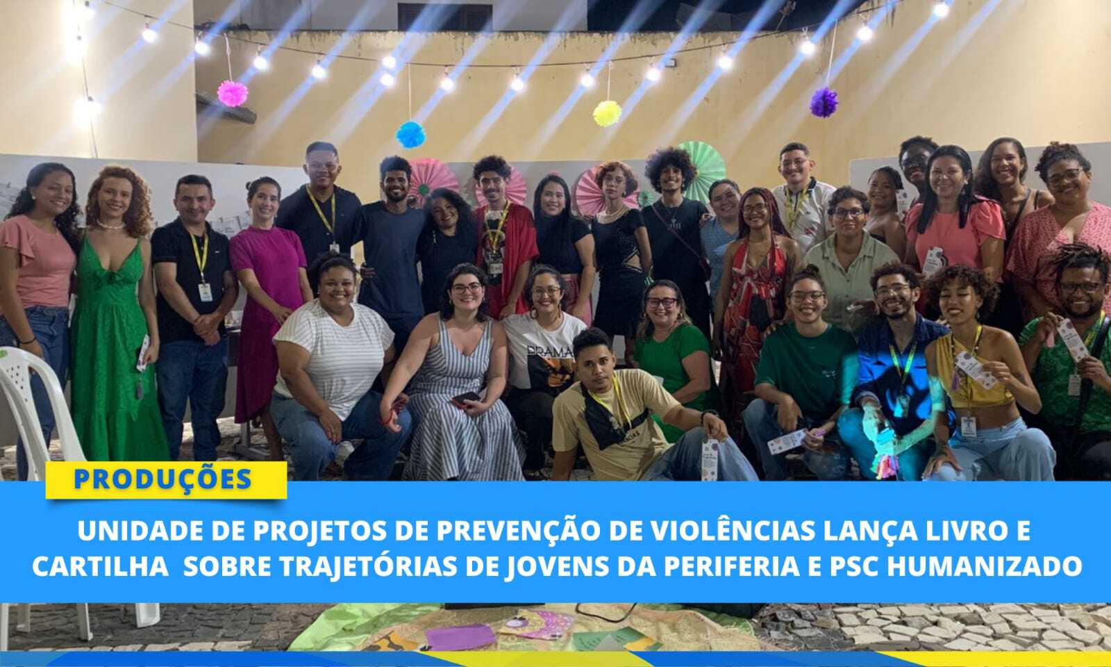 Unidade de Gerenciamento de Projetos de Prevenção de Violências lança livro e...